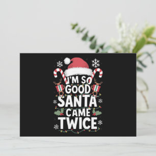 Cartes Pour Fêtes Annuelles Je suis si gentil, le Père Noël est venu deux fois