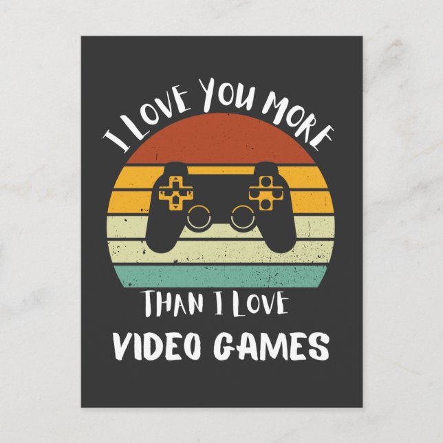Cartes Pour Fêtes Annuelles Je T'Aime Plus Que J'Aime Les Jeux Vidéo (Devant)