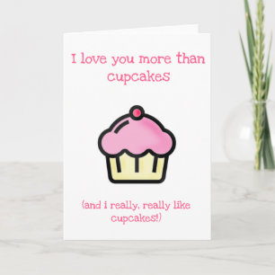 Cartes Pour Fêtes Annuelles Je t'aime plus que les cupcakes ! Amusant