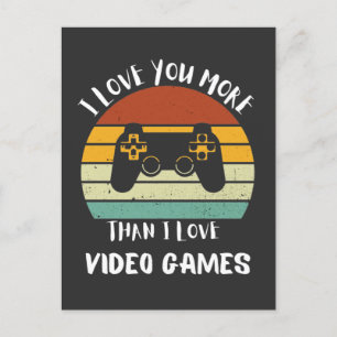 Cartes Pour Fêtes Annuelles Je t'aime plus que les jeux vidéo