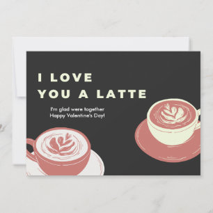 Cartes Pour Fêtes Annuelles Je t'aime un latte   Drôle café mignon Valentine's