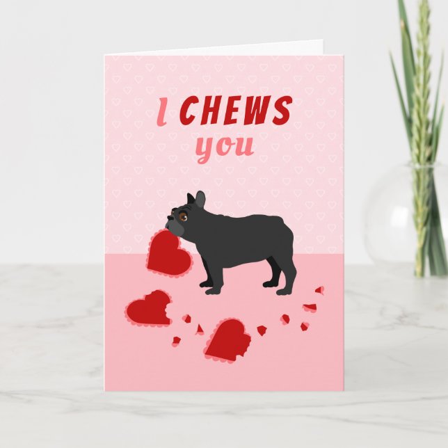 Cartes Pour Fêtes Annuelles Je te mâche French Bulldog Valentine's Day Holiday (Devant)