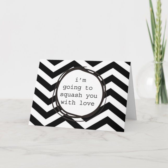 Cartes Pour Fêtes Annuelles Je vais vous écraser avec amour (Devant)