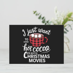 Cartes Pour Fêtes Annuelles Je veux juste boire du chocolat chaud et regarder