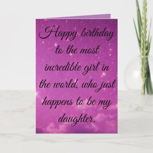 Cartes Pour Fêtes Annuelles Joyeux anniversaire à la fille la plus incroyable (Devant)