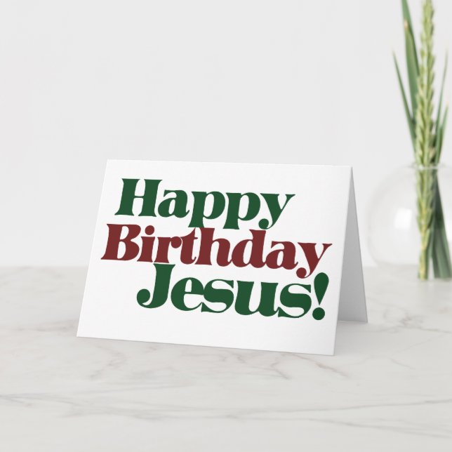 Cartes Pour Fêtes Annuelles Joyeux anniversaire Jésus c'est Noël (Devant)