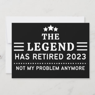 Cartes Pour Fêtes Annuelles La légende a retraité 2023 Pas mon problème Plus