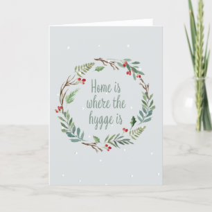 Cartes Pour Fêtes Annuelles La maison est l'endroit où se trouve l'hygge