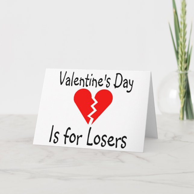 Cartes Pour Fêtes Annuelles La Saint Valentin est pour les perdants (Devant)