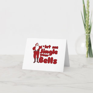 Cartes Pour Fêtes Annuelles Laissez-moi Jingler vos cloches