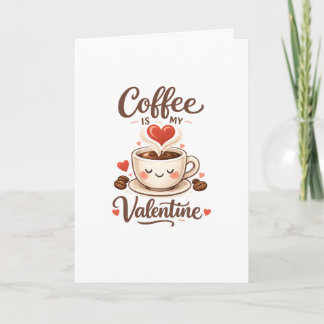Cartes Pour Fêtes Annuelles Le café est mon Valentin – Joli design pour les am