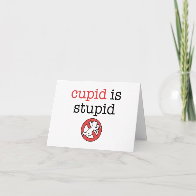 Cartes Pour Fêtes Annuelles Le cupidon est le jour stupide d'Anti-Valentine (Devant)