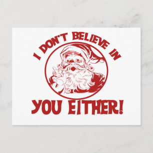 Cartes Pour Fêtes Annuelles Le Père Noël ne croit pas en vous non plus