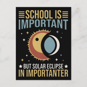 Cartes Pour Fêtes Annuelles L'école est importante mais l'éclipse solaire est 