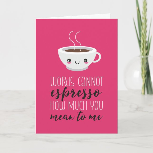 Cartes Pour Fêtes Annuelles Les mots ne peuvent pas Espresso Café Drôle Saint  (Devant)