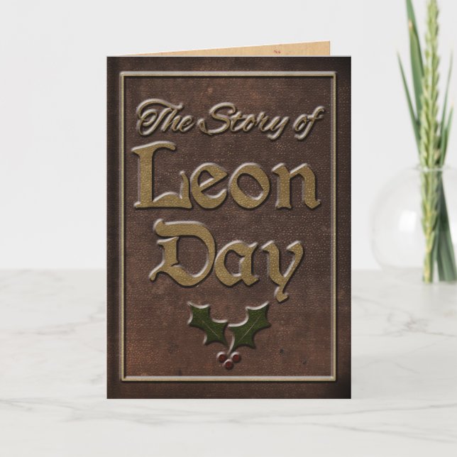 Cartes Pour Fêtes Annuelles L'histoire de Leon Day Greeting Card (Devant)