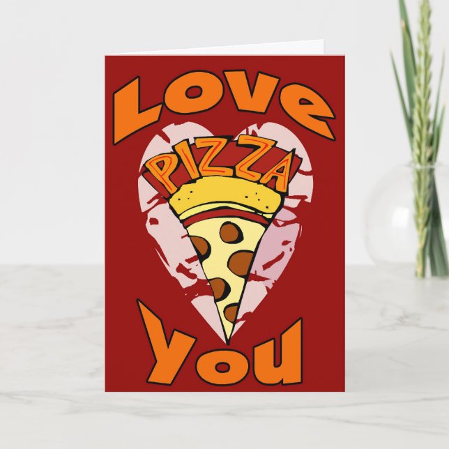 Cartes Pour Fêtes Annuelles Love Pizza You Valentine (Devant)