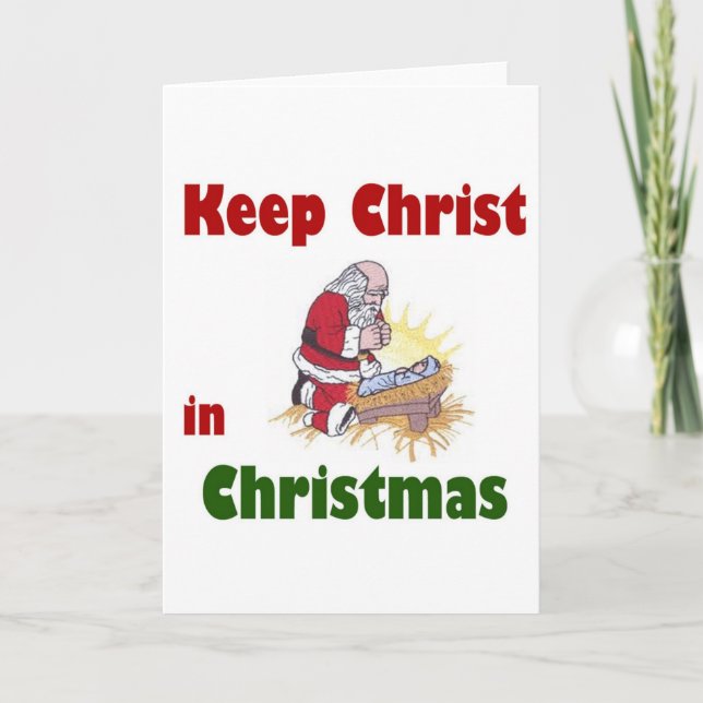 Cartes Pour Fêtes Annuelles Maintenez le Christ dans Noël (Devant)