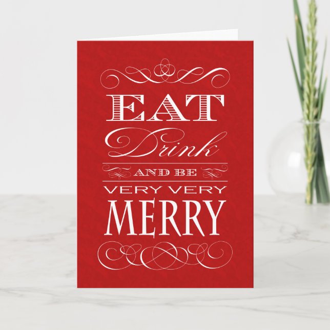 Cartes Pour Fêtes Annuelles Mangez Boire et être très Joyeux Noël (Devant)