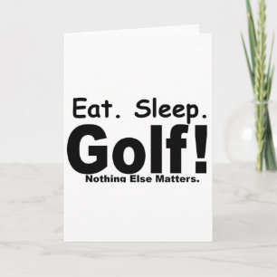 Cartes Pour Fêtes Annuelles Mangez Le Golf Du Sommeil - Rien D'Autre Ne Compte