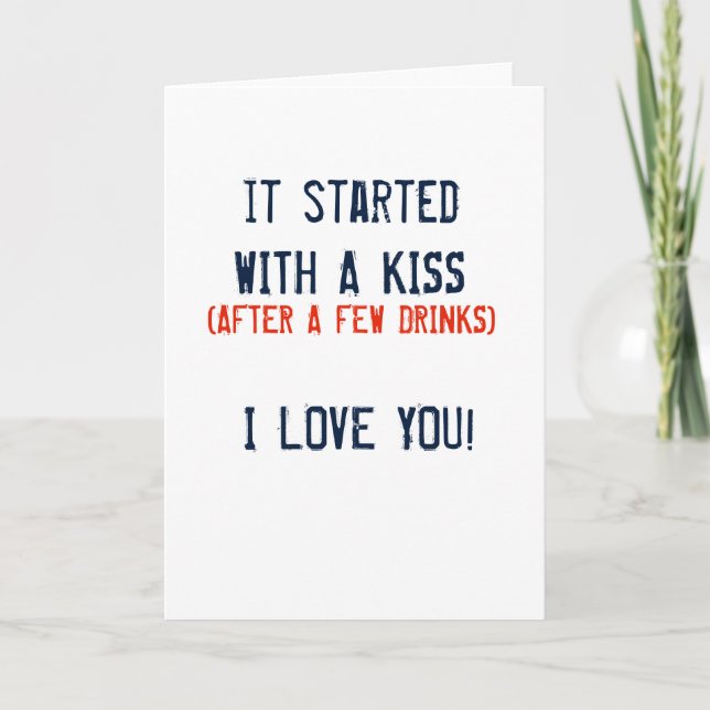 Cartes Pour Fêtes Annuelles marrant valentin IL A COMMENCÉ PAR UN KISS (Devant)