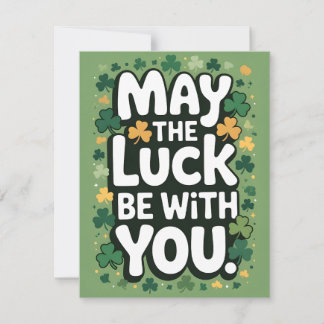 Cartes Pour Fêtes Annuelles May The Luck Be With You Shamrock Art