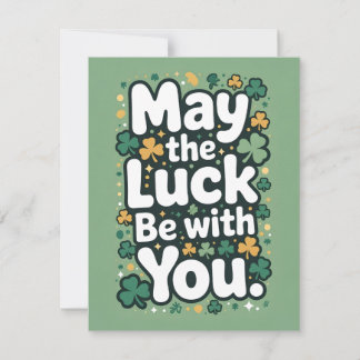 Cartes Pour Fêtes Annuelles May The Luck Be With You Shamrock For Friend