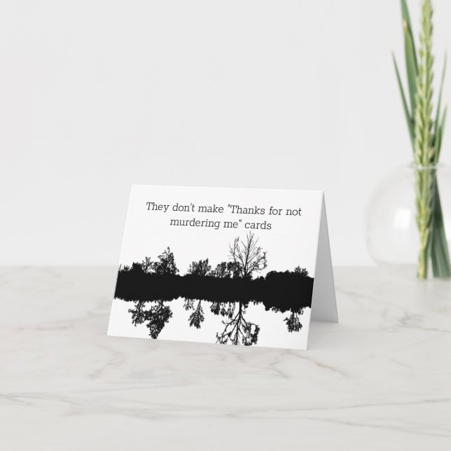 Cartes Pour Fêtes Annuelles Merci De Ne Pas M'Avoir Tué (Devant)