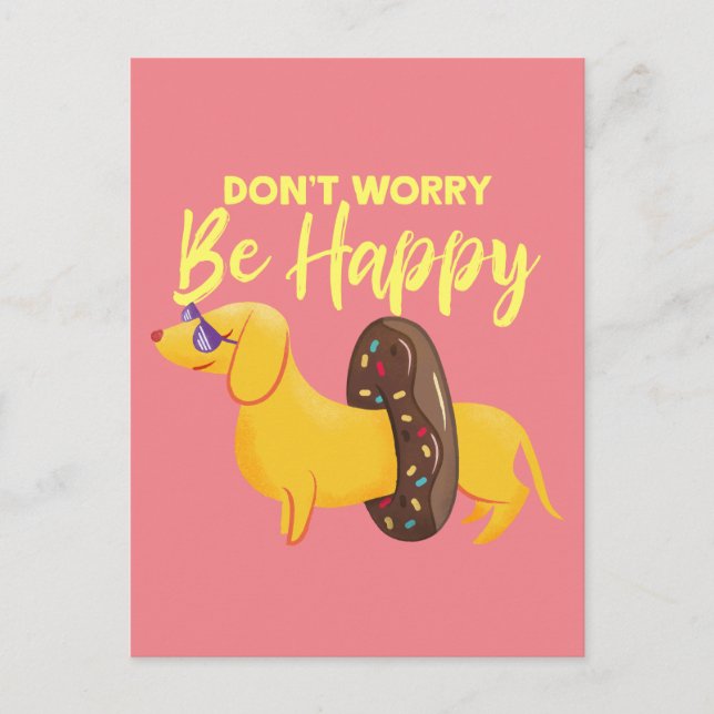 Cartes Pour Fêtes Annuelles Ne vous inquiétez pas d'être heureux Dachshund Cit (Devant)