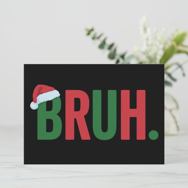 Cartes Pour Fêtes Annuelles Noël Bruh Mème Cool Tendance Sarcastique Xmas (Debout devant)