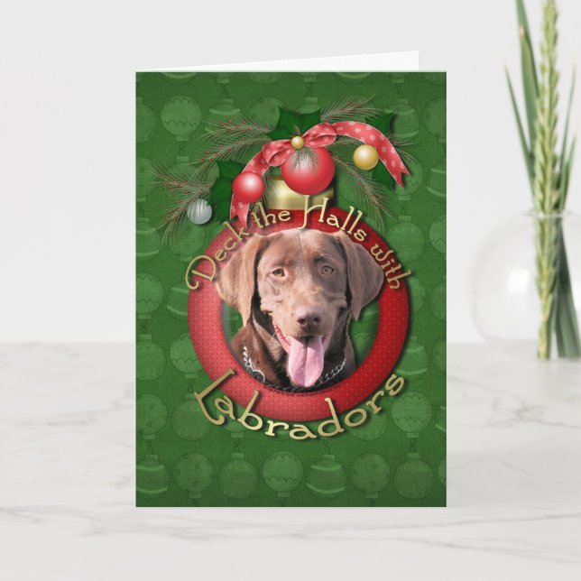 Cartes Pour Fêtes Annuelles Noël - Deck the Halls - Labradors - Chocolat (Devant)