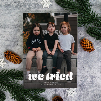 Cartes Pour Fêtes Annuelles Nous Avons Essayé Funny Christmas Single Photo