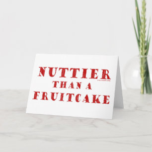 Cartes Pour Fêtes Annuelles Nuttier plus qu'un gâteau aux fruits
