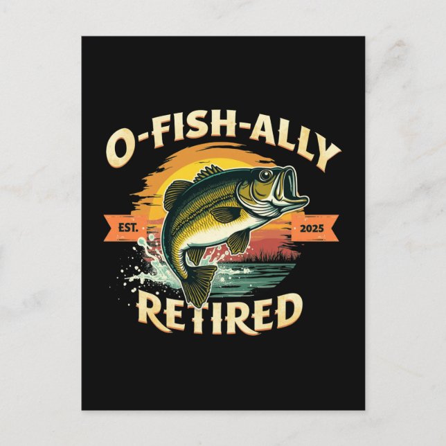 Cartes Pour Fêtes Annuelles O-Fish-Ally Retraité 2025 Pêcheur Retraité (Devant)