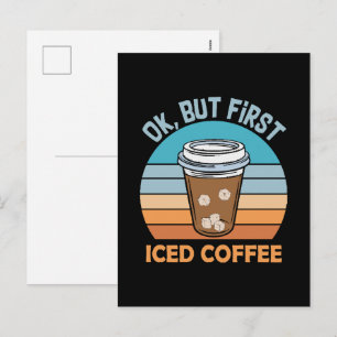 Cartes Pour Fêtes Annuelles ok mais d'abord café glacé