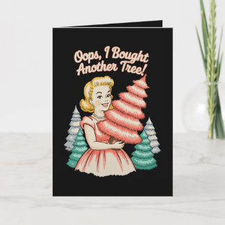 Cartes Pour Fêtes Annuelles Oops I Bought Another Tree Funny Xmas Christmas