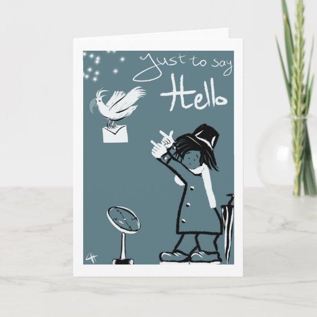 Cartes Pour Fêtes Annuelles Original and unique Just to say Hello (Devant)