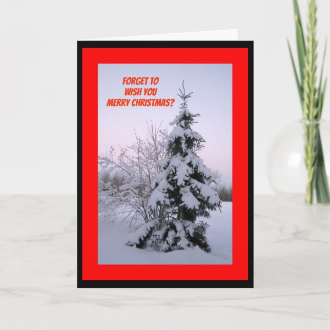 Cartes Pour Fêtes Annuelles Oubliez de vous souhaiter le Joyeux Noël ? Manière (Devant)