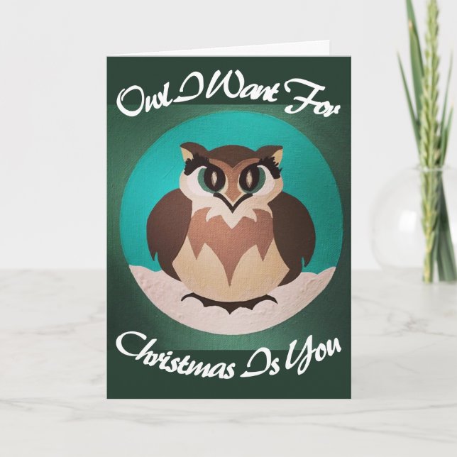 Cartes Pour Fêtes Annuelles Owl I Want for Christmas Is You (Devant)