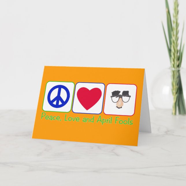 Cartes Pour Fêtes Annuelles Paix, amour et imbéciles d'avril (Devant)