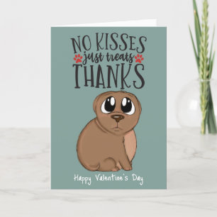 Cartes Pour Fêtes Annuelles Pas de baisers...Il suffit de traiter Valentine du