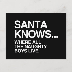 CARTES POUR FÊTES ANNUELLES PÈRE NOËL SAIT OÙ VIVENT TOUS LES GARÇONS NAUGHTY