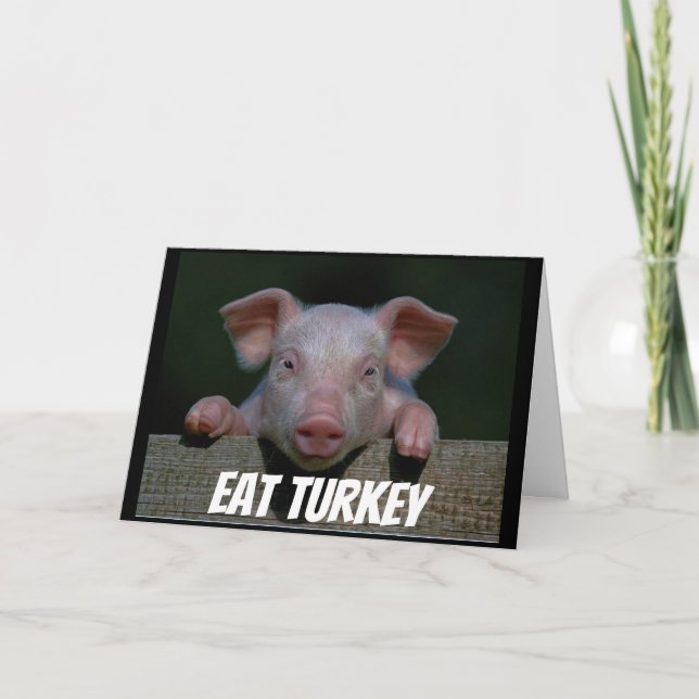 CARTES POUR FÊTES ANNUELLES PIG DIT QU'IL FAUT MANGER PLUS DE TURQUIE POUR REM (Devant)