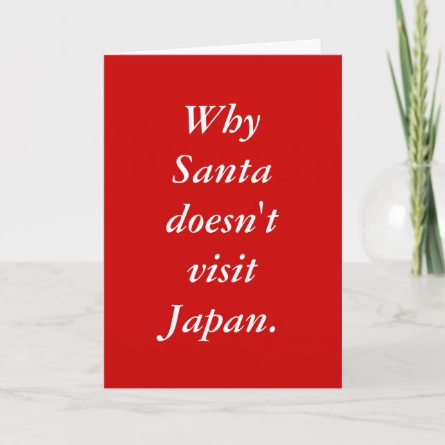 Cartes Pour Fêtes Annuelles Pourquoi Père Noël ne visite pas le Japon. (Devant)
