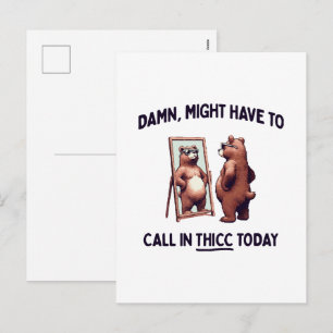 Cartes Pour Fêtes Annuelles Pourrait devoir appeler Thicc aujourd'hui