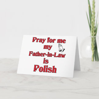 Cartes Pour Fêtes Annuelles Priez pour moi mon beau-père est polonais