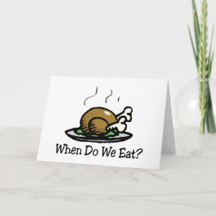 Cartes Pour Fêtes Annuelles Quand Mangeons-Nous ? Drôle Thanksgiving Holiday T