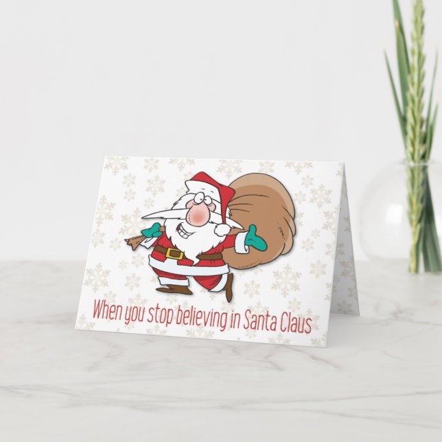 Cartes Pour Fêtes Annuelles "Quand vous arrêtez de croire" Noël drôle (Devant)