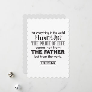 Cartes Pour Fêtes Annuelles Réflexion spirituelle Art - 1 Jean 2:16