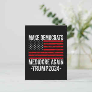 CARTES POUR FÊTES ANNUELLES RENDRE LES DÉMOCRATES MÉDIOCRE TRUMP 2024